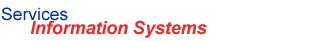 Services - Information Systems